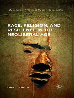 cover image of Race, Religion, and Resilience in the Neoliberal Age